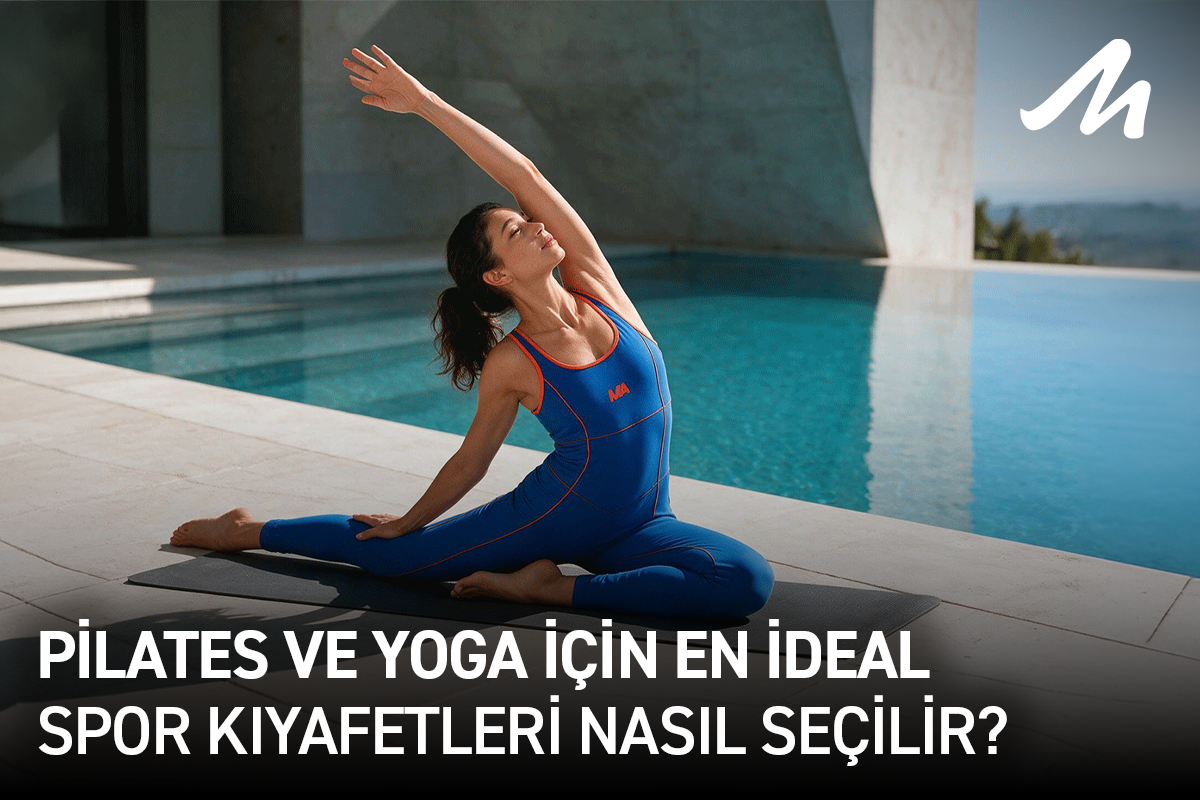 Reformer Pilates ve Yoga İçin En İdeal Spor Kıyafetleri Nasıl Seçilir?
