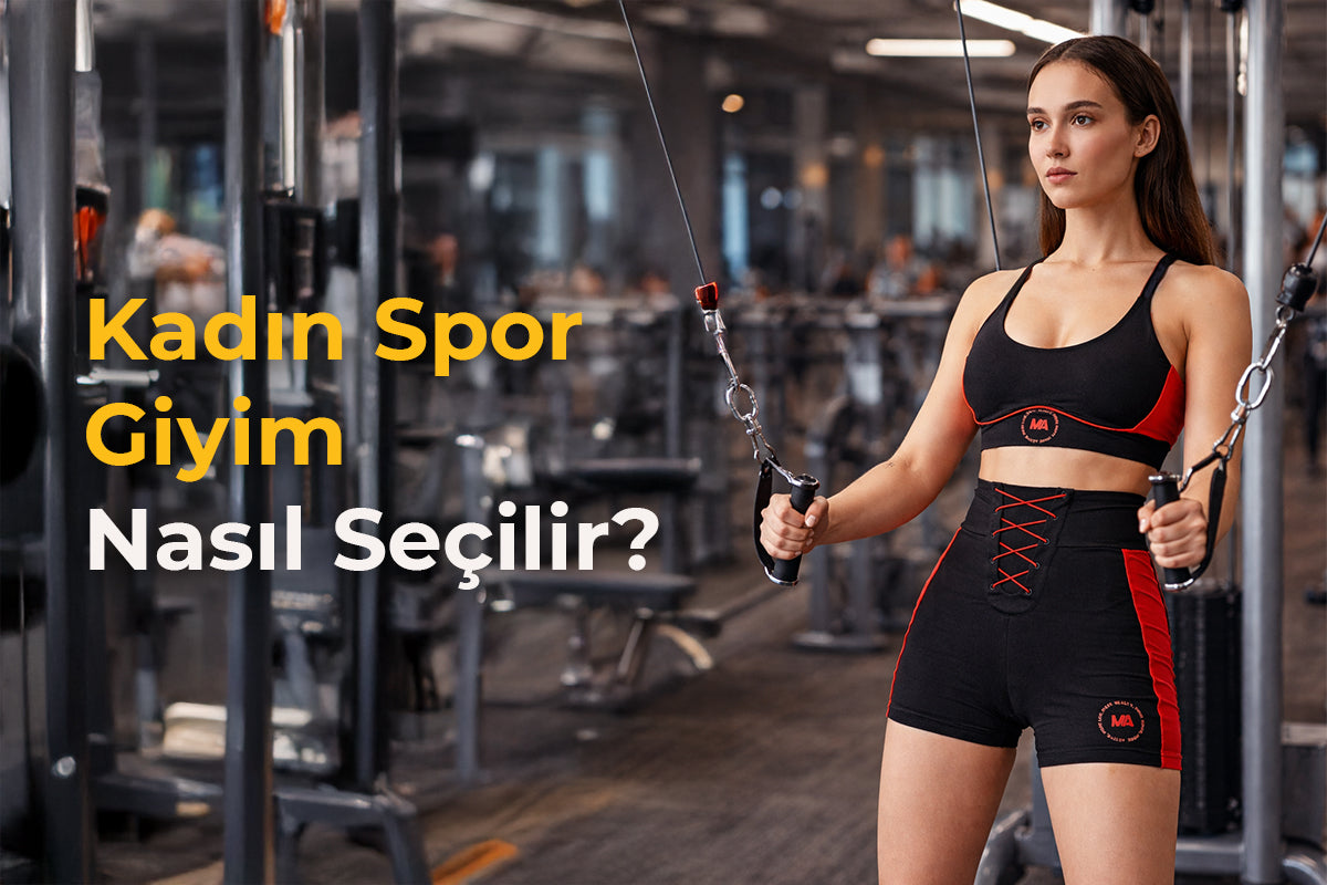 Kadın Spor Giyim Nasıl Seçilir?
