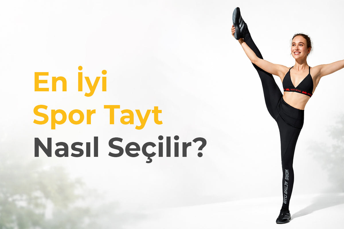 En İyi Spor Tayt Nasıl Seçilir? (2026 Rehberi)